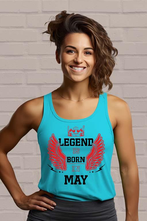 Legend is born in May - Születésnap Május Női Trikó