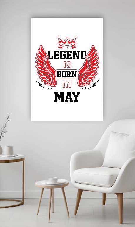 Legend is born in May - Születésnap Május Vászonkép