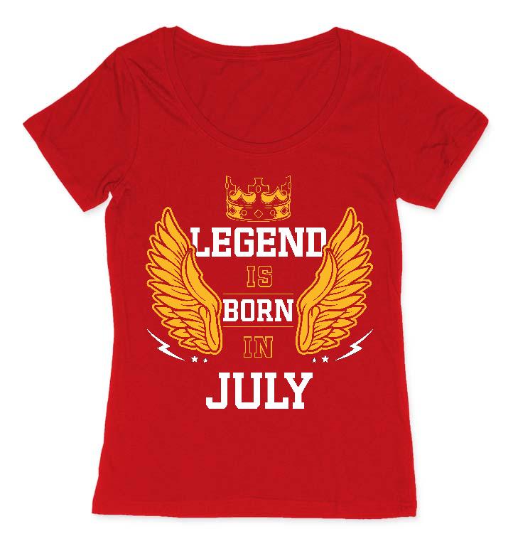 Legend is born in July - Születésnap Július Női O-nyakú Póló