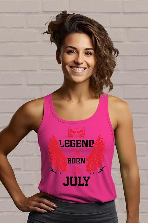Legend is born in July - Születésnap Július Női Trikó