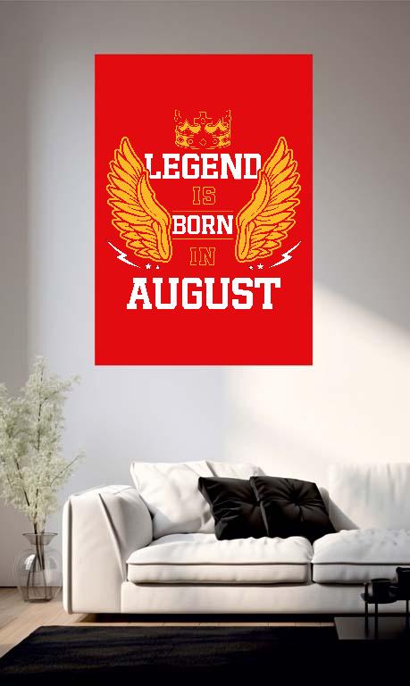 Legend is born in August - Születésnap Augusztus Poszter