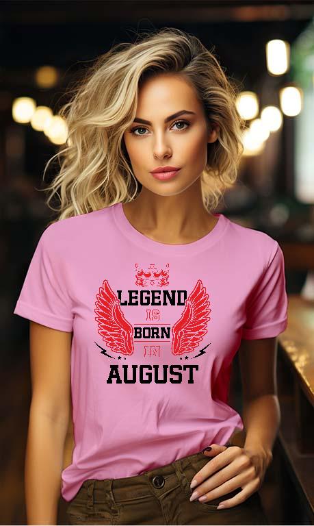 Legend is born in August - Születésnap Augusztus Női Környakú Póló