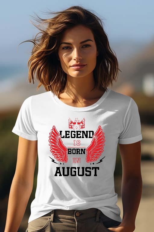 Legend is born in August - Születésnap Augusztus Női Prémium Póló