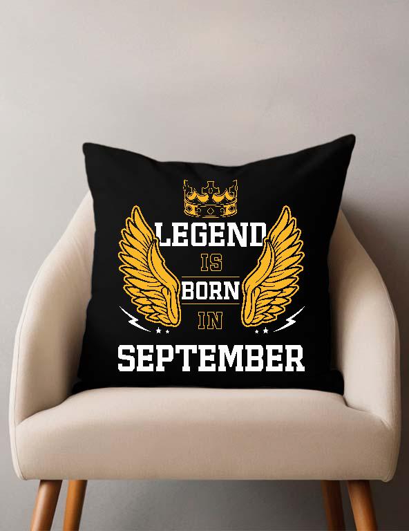 Legend is born in September - Születésnap Szeptember Párnahuzat