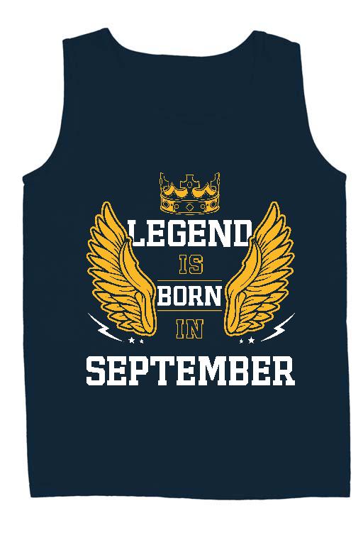 Legend is born in September - Születésnap Szeptember Férfi Ujjatlan