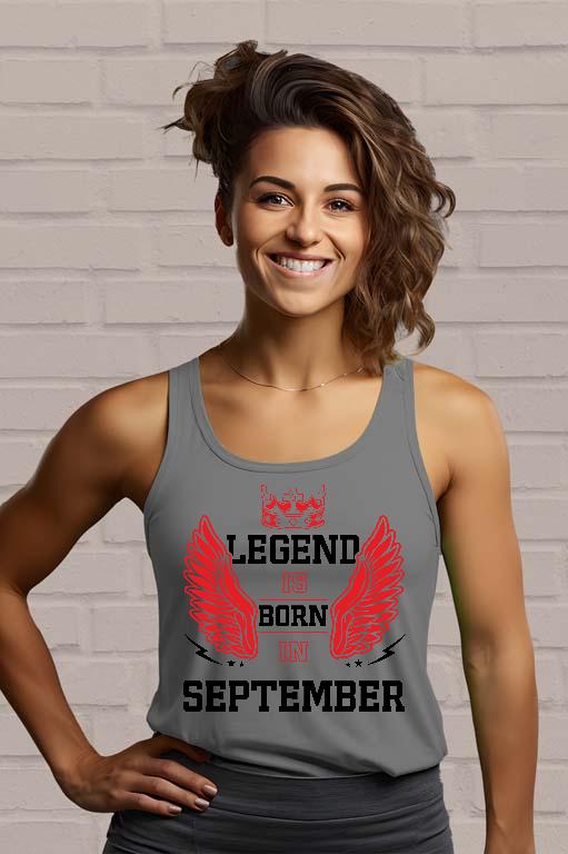 Legend is born in September - Születésnap Szeptember Női Trikó