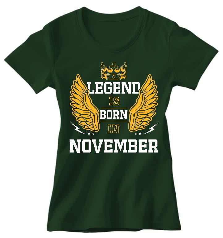 Legend is born in November - Születésnap November Női Környakú Póló