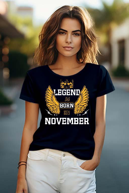 Legend is born in November - Születésnap November Női O-nyakú Póló