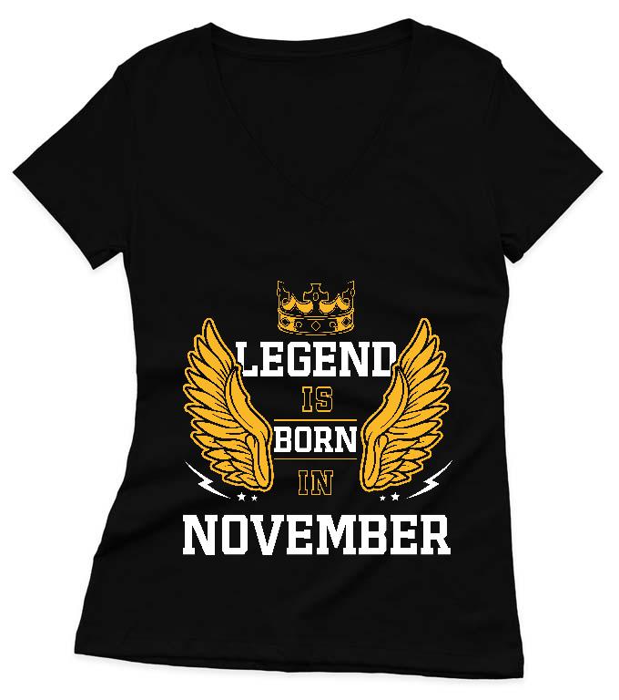 Legend is born in November - Születésnap November Női V-nyakú Póló