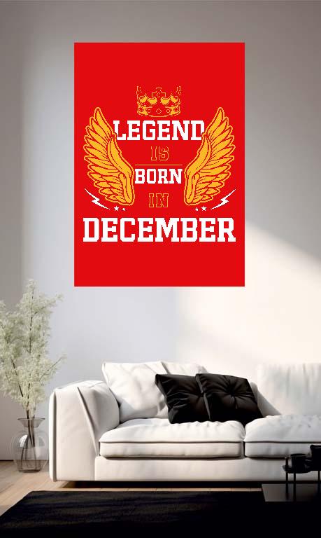 Legend is born in December - Születésnap December Poszter