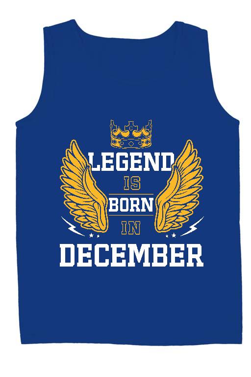 Legend is born in December - Születésnap December Férfi Ujjatlan