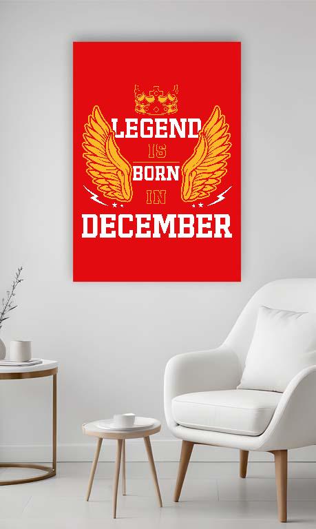 Legend is born in December - Születésnap December Vászonkép