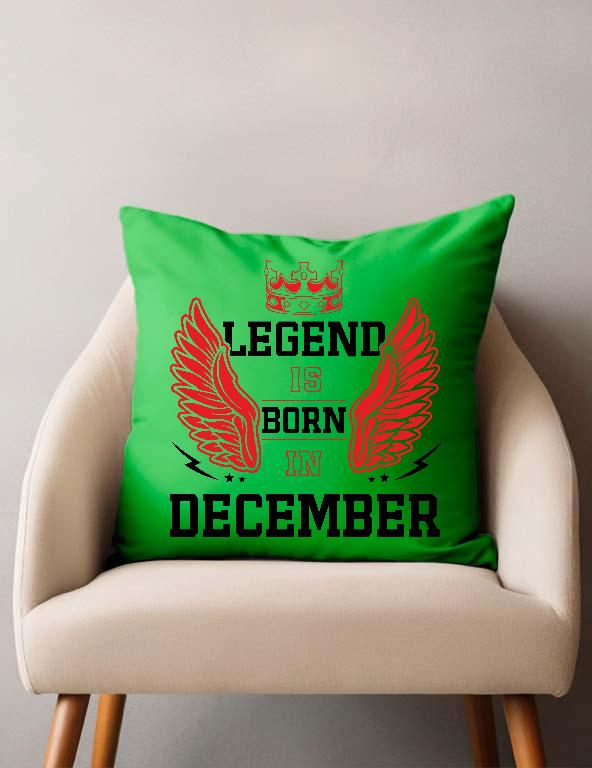 Legend is born in December - Születésnap December Párnahuzat