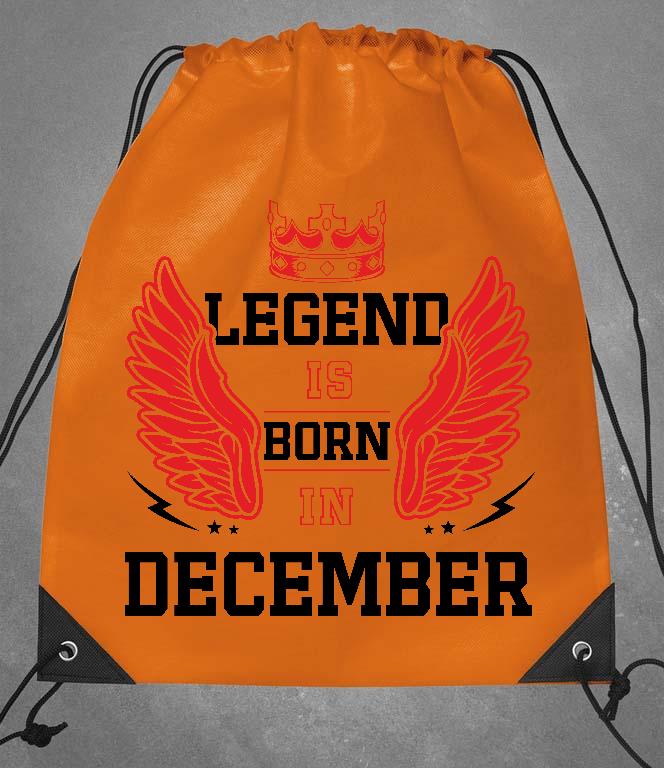 Legend is born in December - Születésnap December Tornazsák