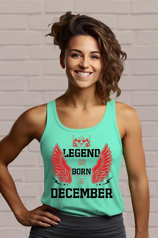 Legend is born in December - Születésnap December Női Trikó