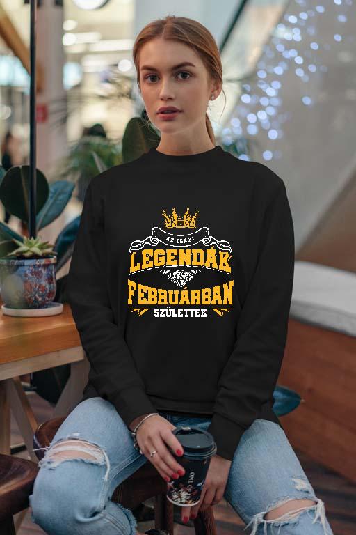 Az igazi Legendák Februárban születtek - Születésnap Február Női Pulóver