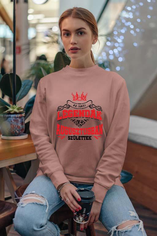 Az igazi Legendák Augusztusban születtek - Születésnap Augusztus Női Pulóver