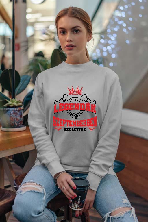 Az igazi Legendák Szeptemberben születtek - Születésnap Szeptember Női Pulóver