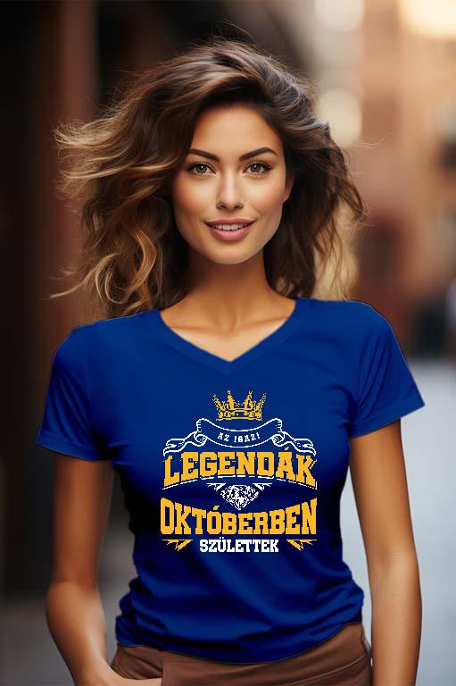 Az igazi Legendák Októberben születtek - Születésnap Október Női V-nyakú Póló
