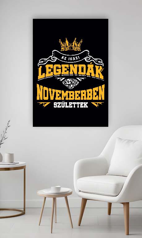 Az igazi Legendák Novemberben születtek - Születésnap November Vászonkép