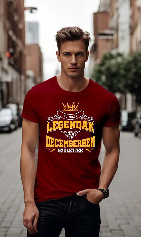 Az igazi Legendák Decemberben születtek - Születésnap December Férfi Környakú Póló