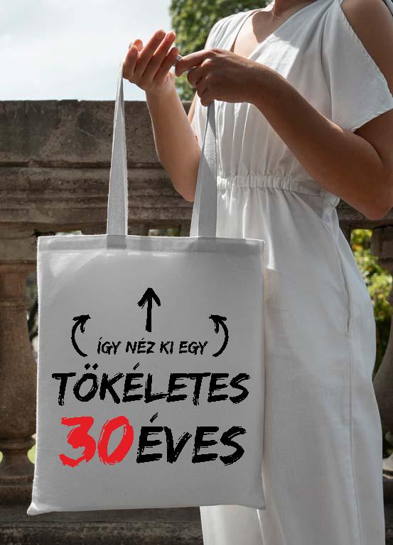 Így néz ki egy tökéletes 30 éves - Évfordulós Vászontáska