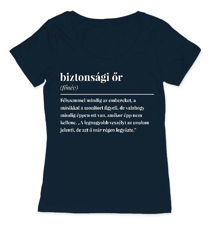 Biztonsági őr szakkifejezés - Biztonsági őr Női O-nyakú Póló