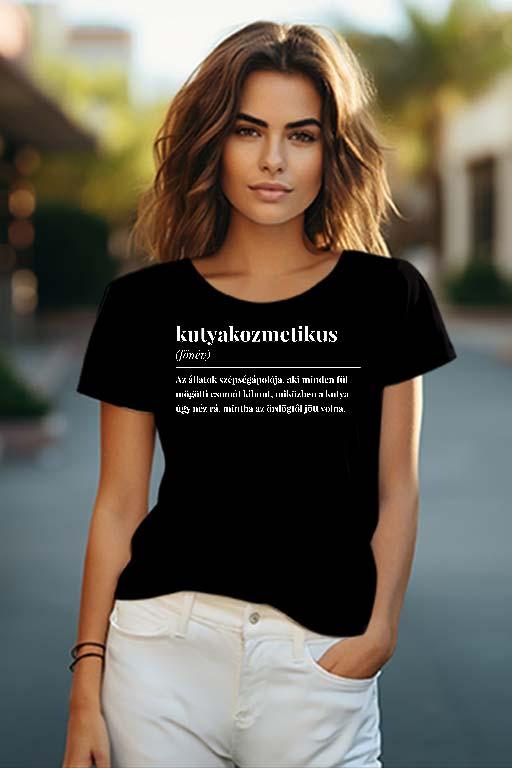 Kutyakozmetikus szakkifejezés - Kutyakozmetikus Női O-nyakú Póló