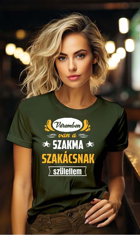 Véremben van a szakma Szakács - Szakács Női Környakú Póló