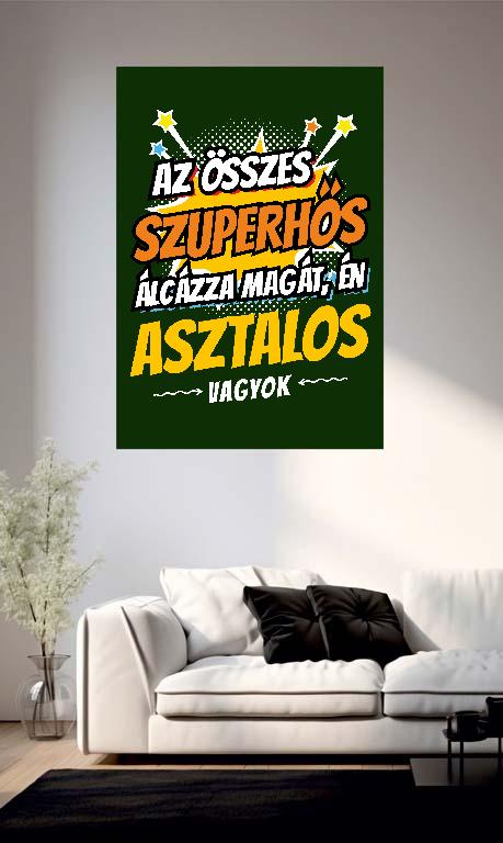 Szuperhős Asztalos - Asztalos Poszter