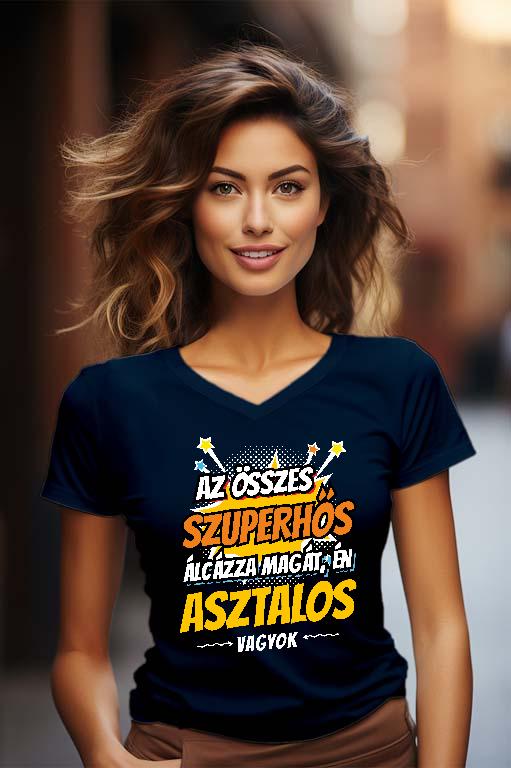 Szuperhős Asztalos - Asztalos Női V-nyakú Póló