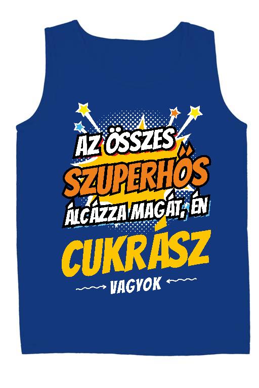 Szuperhős Cukrász - Cukrász Férfi Ujjatlan