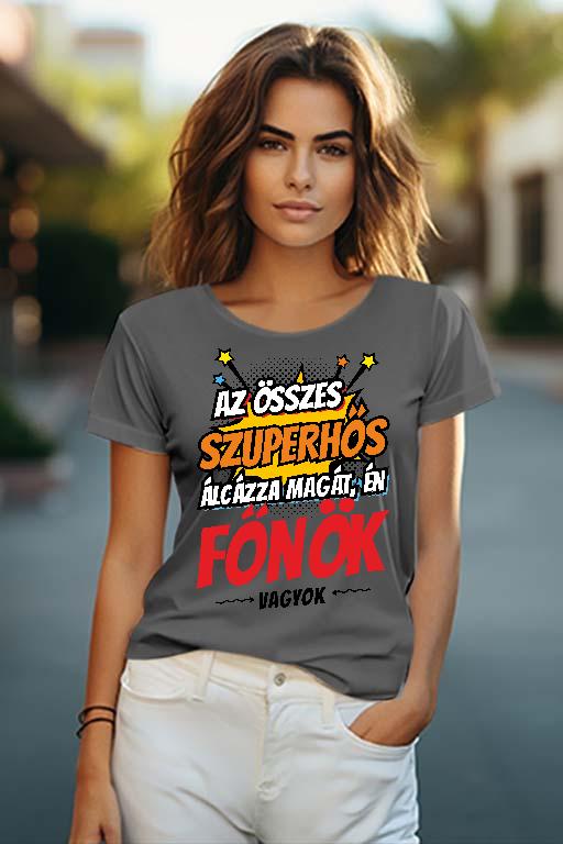 Szuperhős Főnök - Főnök Női O-nyakú Póló