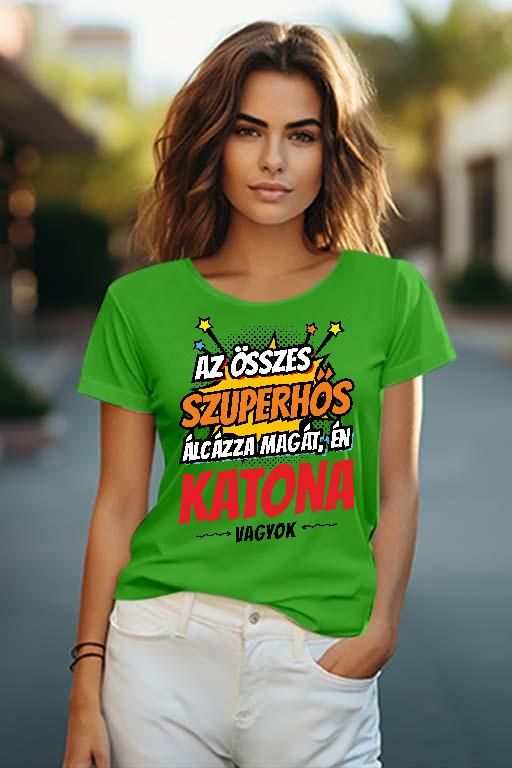 Szuperhős Katona - Katona Női O-nyakú Póló