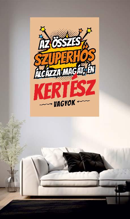 Szuperhős Kertész - Kertész Poszter