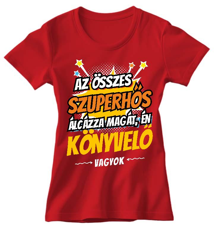 Szuperhős Könyvelő - Könyvelő Női Környakú Póló