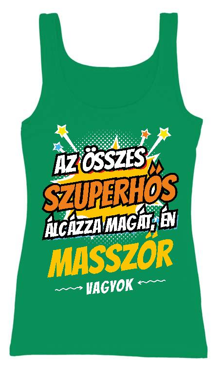 Szuperhős Masszőr - Masszőr Női Trikó