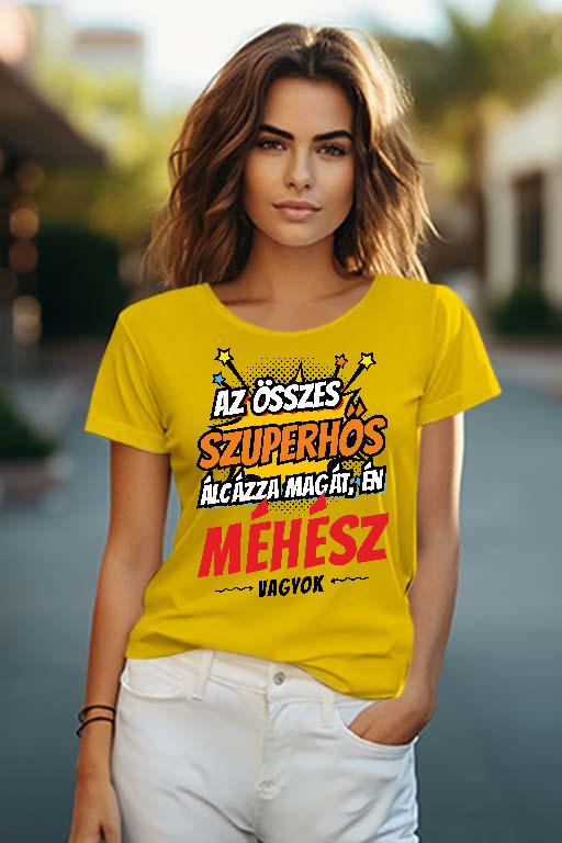 Szuperhős Méhész - Méhész Női O-nyakú Póló