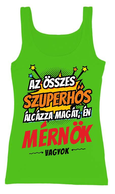 Szuperhős Mérnök - Mérnök Női Trikó