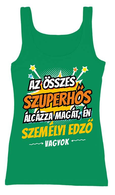 Szuperhős Személyi edző - Személyi edző Női Trikó