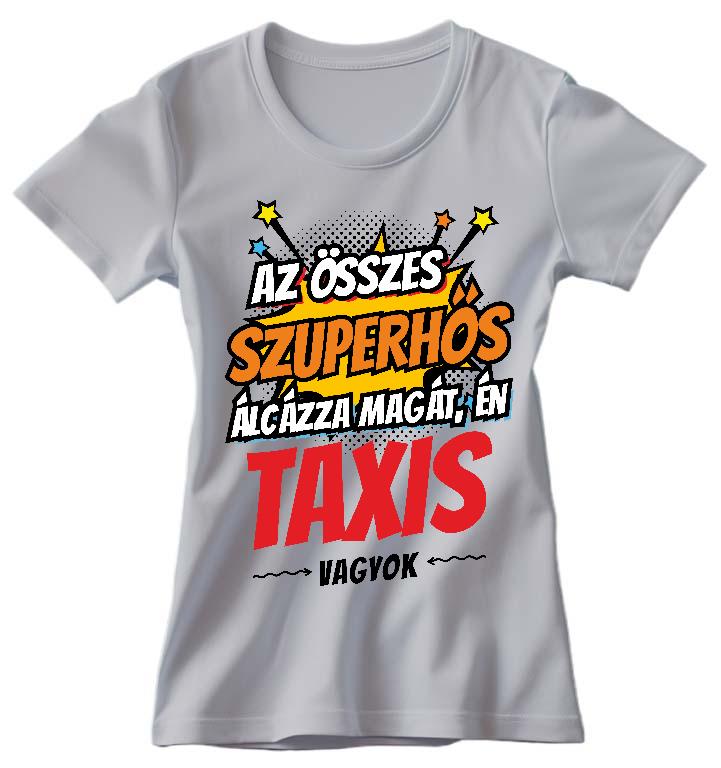 Szuperhős Taxis - Taxis Női Környakú Póló