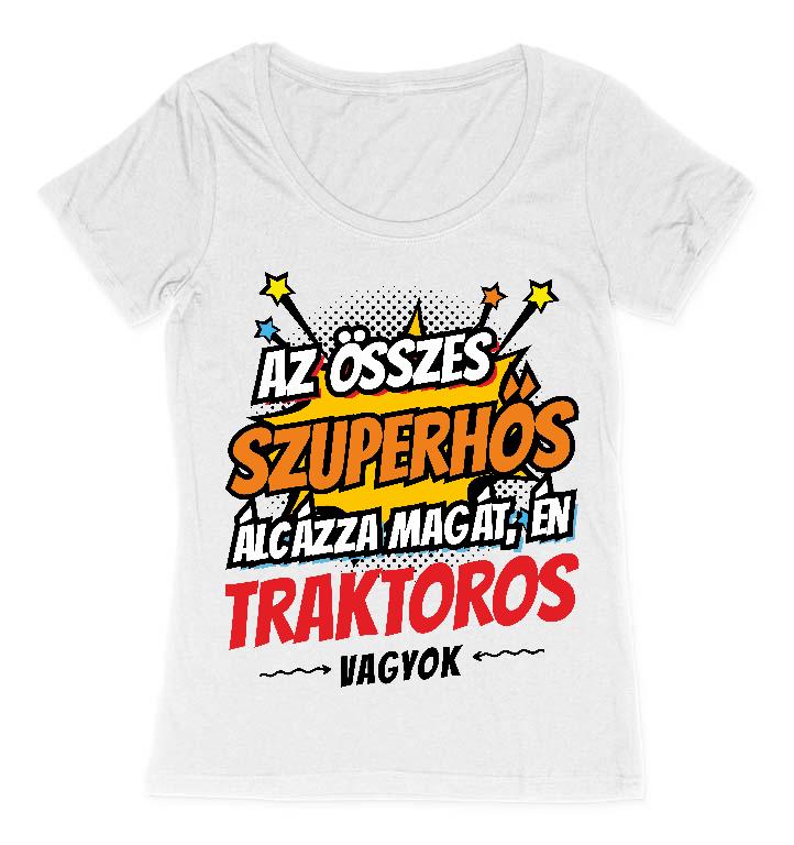 Szuperhős Traktoros - Traktoros Női O-nyakú Póló