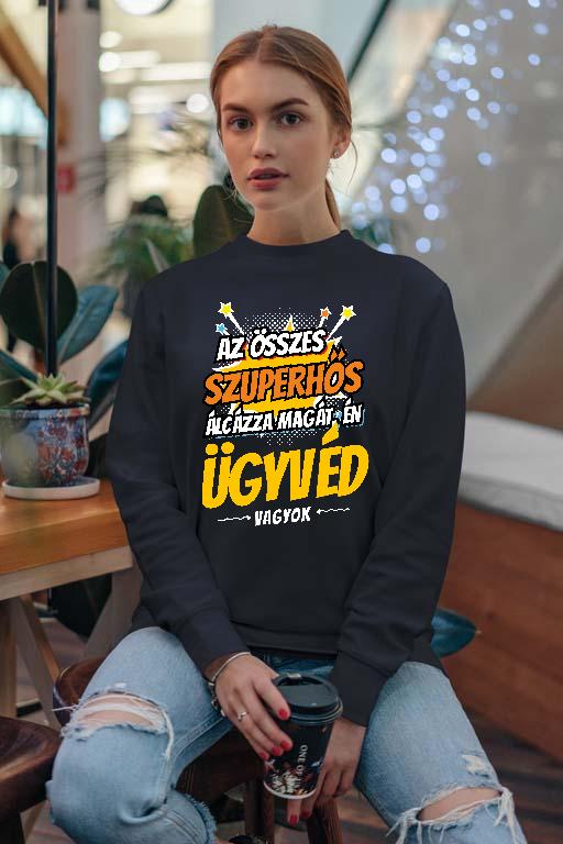 Szuperhős Ügyvéd - Ügyvéd Női Pulóver