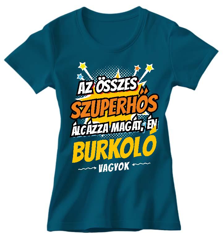 Szuperhős Burkoló - Burkoló Női Környakú Póló