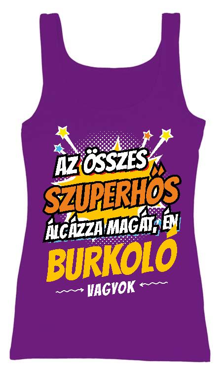 Szuperhős Burkoló - Burkoló Női Trikó