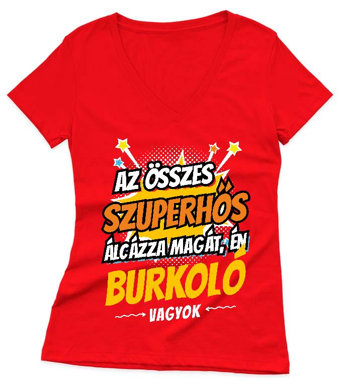 Szuperhős Burkoló - Burkoló Női V-nyakú Póló