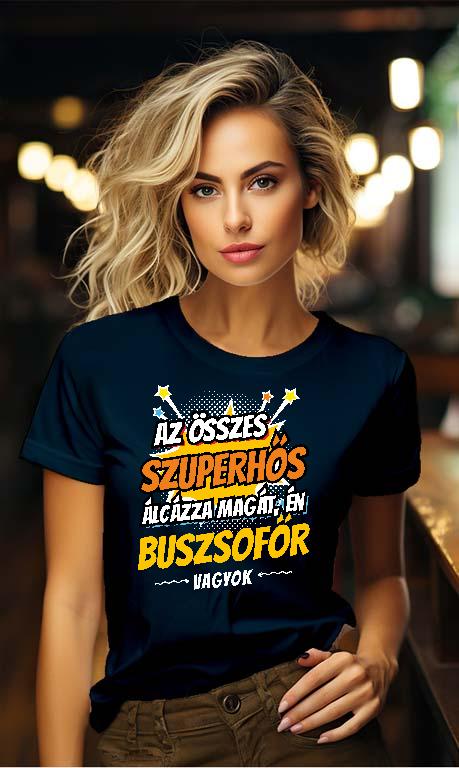 Szuperhős Buszsofőr - Buszsofőr Női Környakú Póló