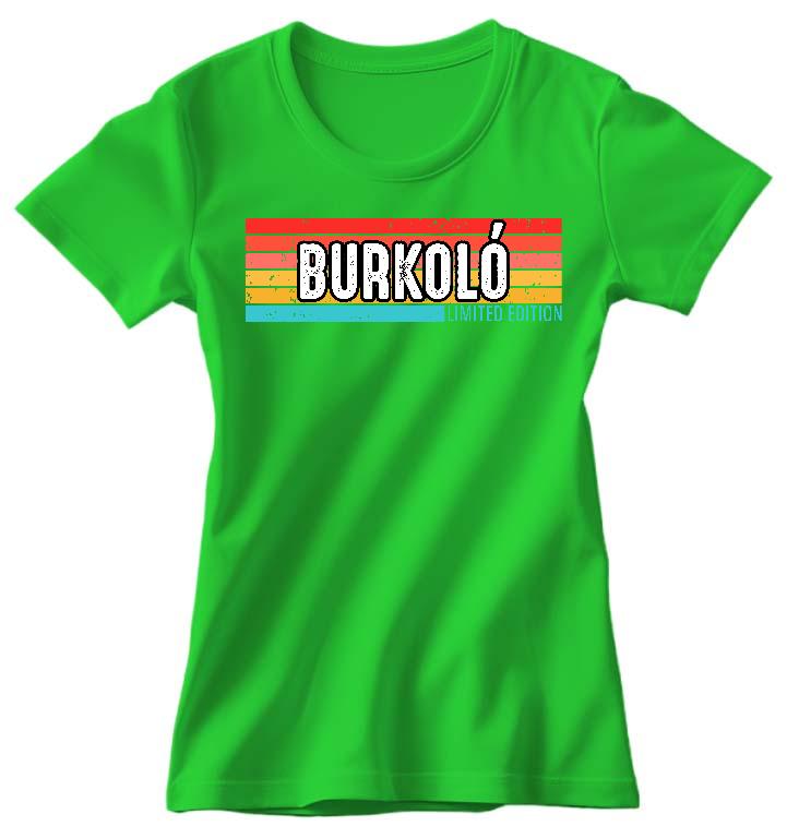 Burkoló Limited Edition - Burkoló Női Környakú Póló