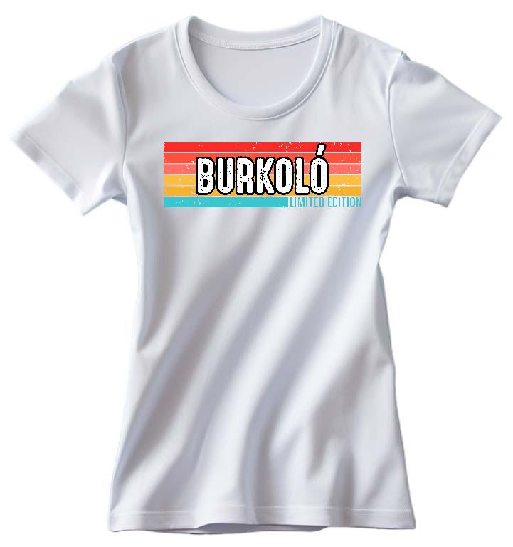 Burkoló Limited Edition - Burkoló Női Prémium Póló