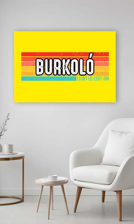 Burkoló Limited Edition - Burkoló Vászonkép